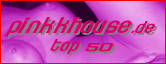 Hier gehts zur Pinkkhouse-Topliste
